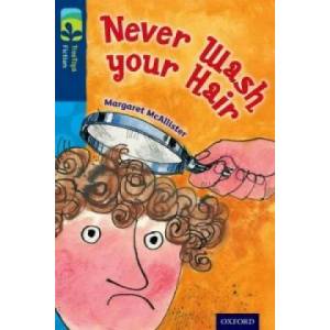 Oxford Reading Tree TreeTops Fiction: Level 14 More Pack A: Never Wash your Hair | Margaret McAllister (ISBN: 9780198448242)