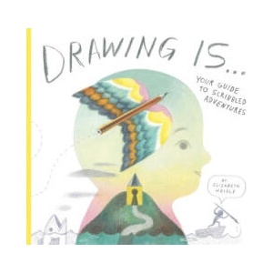 Drawing Is . . . | HAIDLE ELIZABETH (ISBN: 9781774885031)