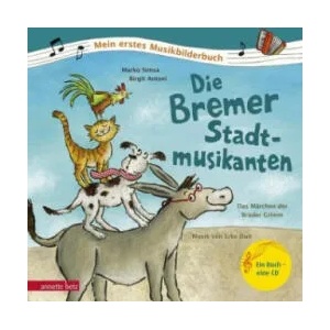 Die Bremer Stadtmusikanten | Marko Simsa, Birgit Antoni (ISBN: 9783219117226)
