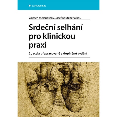 Srdeční selhání pro praxi - Josef Kautzner, Vojtěch Melenovský