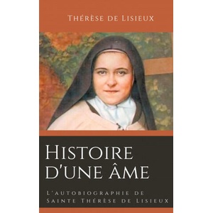 Histoire d'une ame | Thérèse De Lisieux (ISBN: 9782322238354)