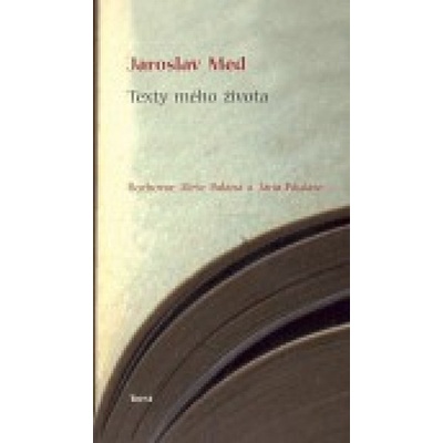 Texty mého života - Jaroslav Med