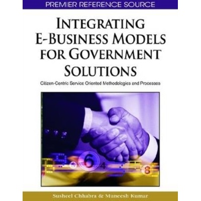 Integrating E-Business Models for Government Solutions Chhabra Susheel