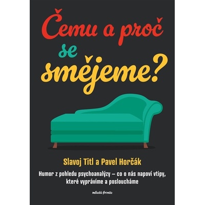 Čemu a proč se smějeme? - Slavoj Titl, Pavel Horčák
