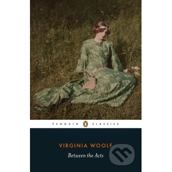 Between the Acts - Virginia Woolf
