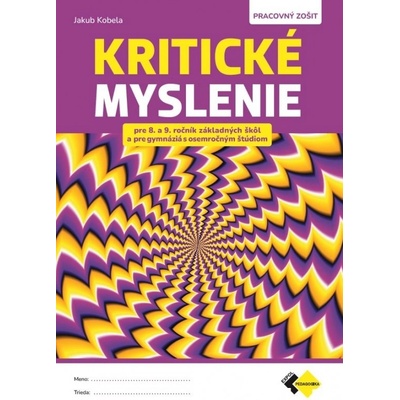 Kritické myslenie pre 8.-9.ročník ZŠ a osemročné gymnáziá