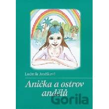 Anička a ostrov andělů - Ludmila Jančiková