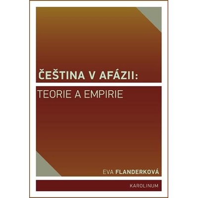 Čeština v afázii teorie a empirie