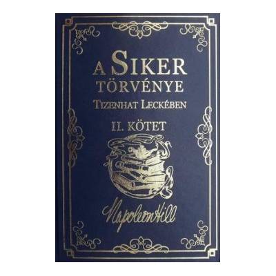A Siker Törvénye Tizenhat Leckében II. Kötet