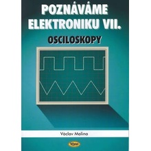 Poznáváme elektroniku VII. Václav Malina