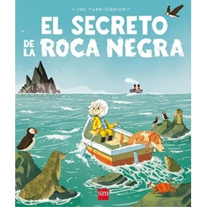 EL SECRETO DE LA ROCA NEGRA | JOE TODD-STANTON (ISBN: 9788491072621)
