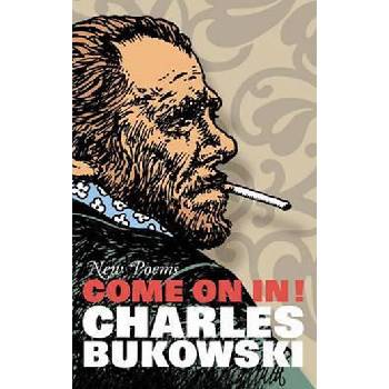 Come on in! Bukowski Charles