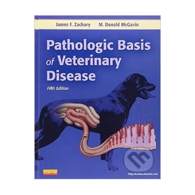 Pathologic Basis of Veterinary Disease - James F. Zachary, M. Donald McGavin