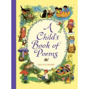 Child's Book of Poems | Gyo Fujikawa (ISBN: 9781402750618)