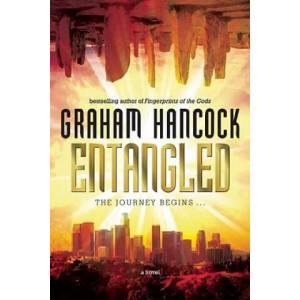Entangled | Graham Hancock (ISBN: 9781934708569)