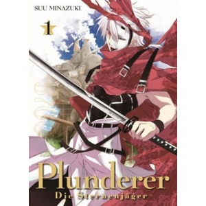 Plunderer - Die Sternenjäger 01 | Suu Minazuki, Markus Lange (ISBN: 9783741602085)