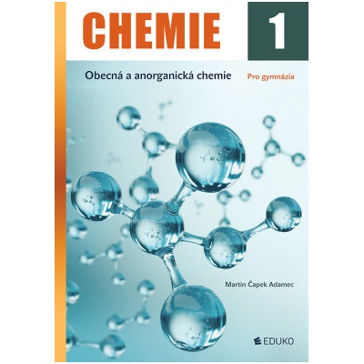 Chemie 1 - Obecná a anorganická chemie - Martin Čapek Adamec