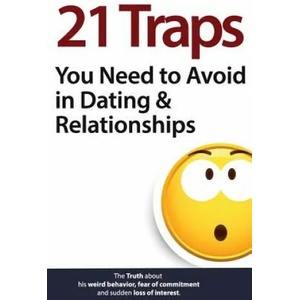 21 Traps You Need to Avoid in Dating & Relationships | Brian Nox, Brian Keephimattracted (2017)