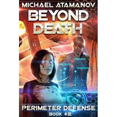 Obránce perimetru Za smrtí 2 - Michael Atamanov