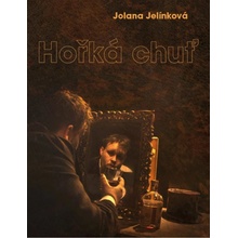 Hořká chuť - Jolana Jelínková