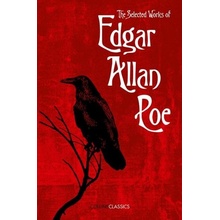 Selected Works of Edgar Allan Poe - Edgar Allan Poe