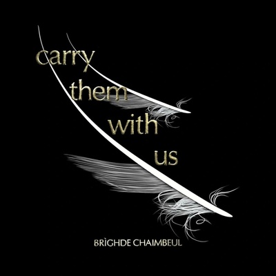 Brighde Chaimbeul - Carry Them With Us LP