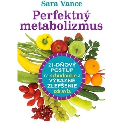 Perfektný metbolizmus - Sara Vance SK