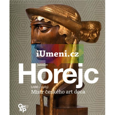 Jaroslav Horejc / Mistr českého art deca Olga Malá CZ
