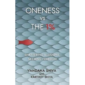 Oneness vs The 1% | Vandana Shiva (ISBN: 9781780265131)