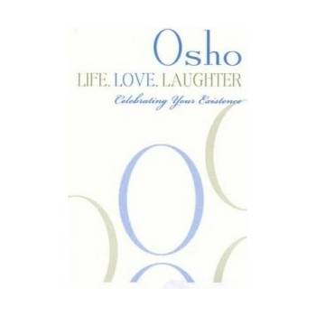 Life, Love, Laughter - Osho
