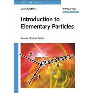 Introduction to Elementary Particles (ISBN: 9783527406012)