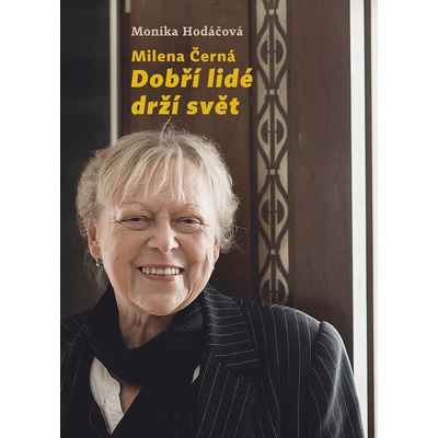 Galén, spol. s r.o. Milena Černá Dobří lidé drží svět