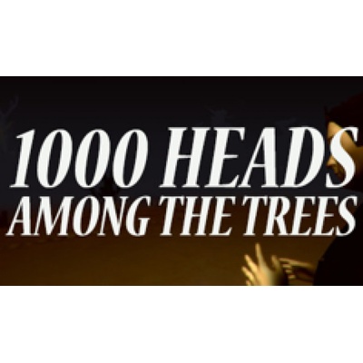 1000 Heads Among the Trees