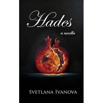 Hades: Novella | Miss Svetlana Ivanova
