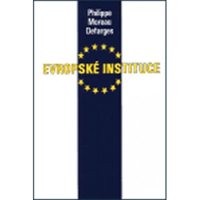 Evropské instituce Defarges Philippe Moreau