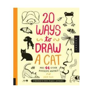 20 Ways to Draw a Cat and 44 Other Awesome Animals | Julia Kuo (2013)