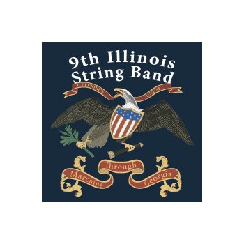 9th Illinois String Band - Marching Through Georgia CD