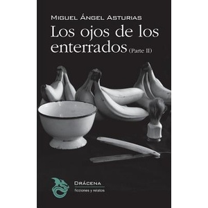 Los ojos de los enterrados (Parte II) | Miguel Angel Asturias (ISBN: 9781535174787)