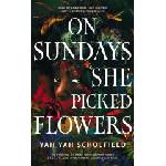 Simon & Schuster On Sundays She Picked Flowers | Yah Yah Scholfield