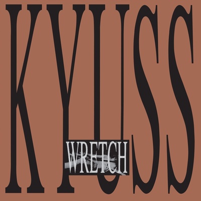 Kyuss - Wretch (LP) (081227958725)