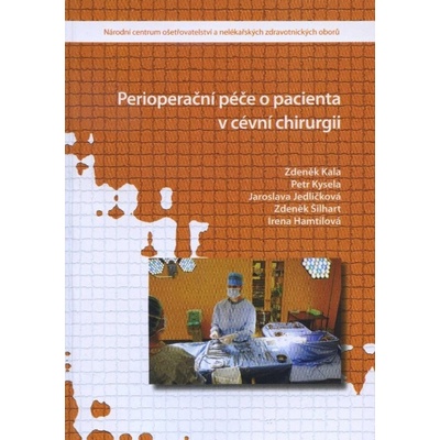 Perioperační péče o pacienta v cévní chirurgii - Zdeněk Kala