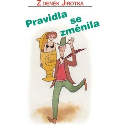 Pravidla se změnila - 4. vydání - Jirotka Zdeněk