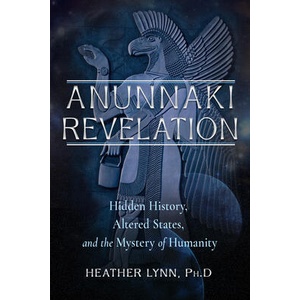 Anunnaki Revelation | LYNN HEATHER (ISBN: 9781637480229)