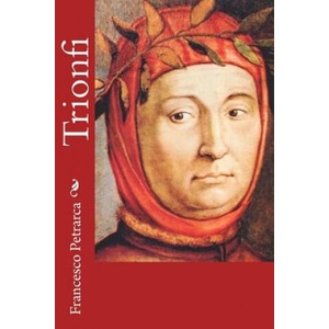 Trionfi | Francesco Petrarca (2012)
