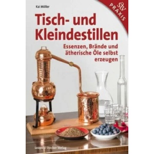 Tisch- und Kleindestillen | Kai Möller (ISBN: 9783702015565)