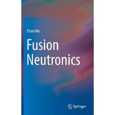 Fusion Neutronics | Yican Wu
