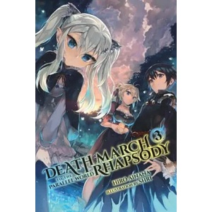 Death March to the Parallel World Rhapsody, Vol. 3 (light novel) | Hiro Ainana (ISBN: 9780316556088)