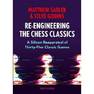 Re-Engineering the Chess Classics | Steve Giddins (ISBN: 9789083311265)