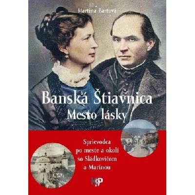 Martina Bártová: Banská Štiavnica - Mesto lásky