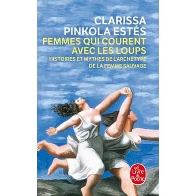 Femmes qui courent avec les loups | Clarissa Pinkola Estés